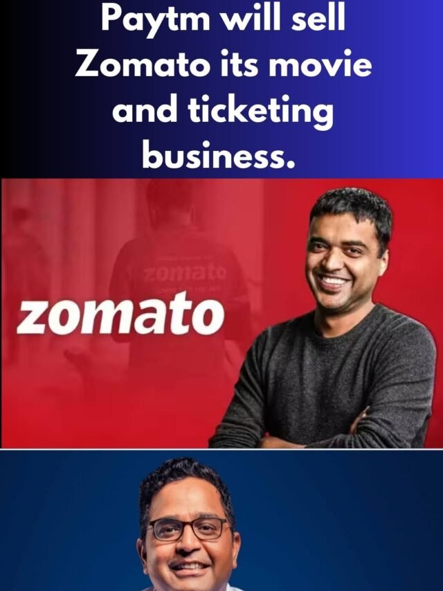 Paytm will sell Zomato its movie and ticketing business.